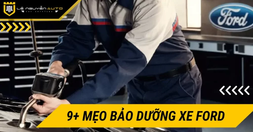 Nên bảo dưỡng xe Ford ở đâu để đảm bảo chất lượng và hiệu quả? 2 nen-bao-duong-xe-ford-o-dau-de-dam-bao-chat-luong-va-hieu-qua